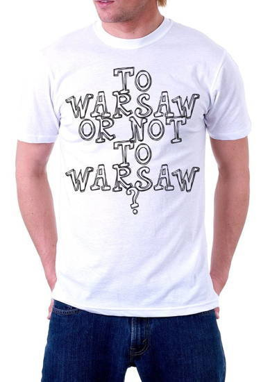 KOSZULKA "TO WARSAW OR NOT" 